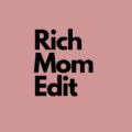 Rich Mom Edit